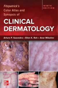 Fitzpatrick's Color Atlas and Synopsis of Clinical Dermatology